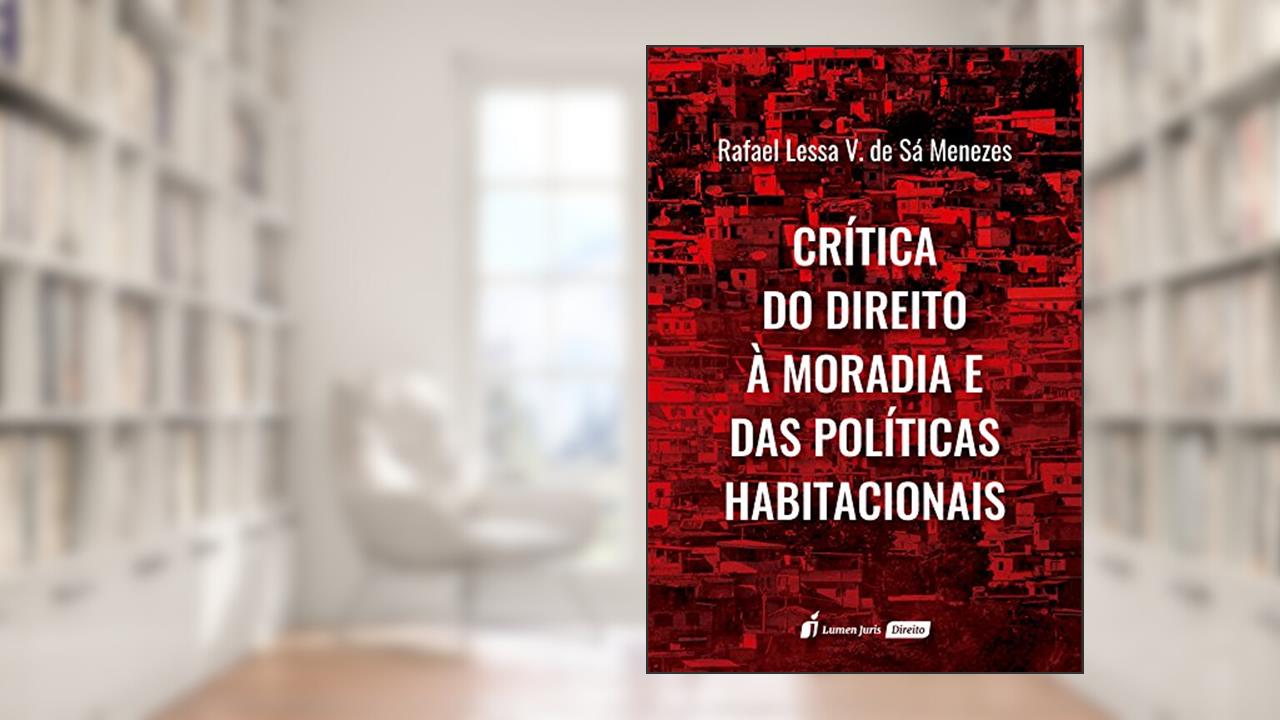 Capa de Crítica do direito à moradia e das políticas habitacionais, do autor Rafael Lessa V. de Sá Menezes