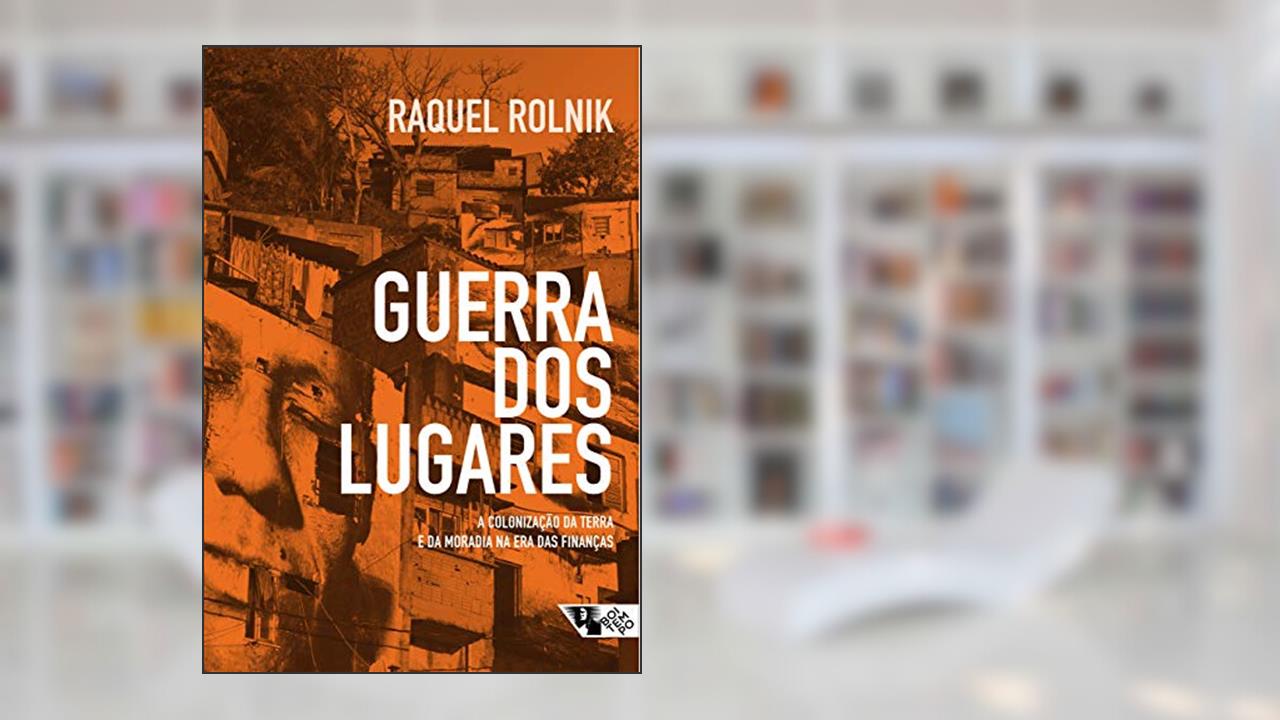 Capa de Guerra dos Lugares, do autor Raquel Rolnik