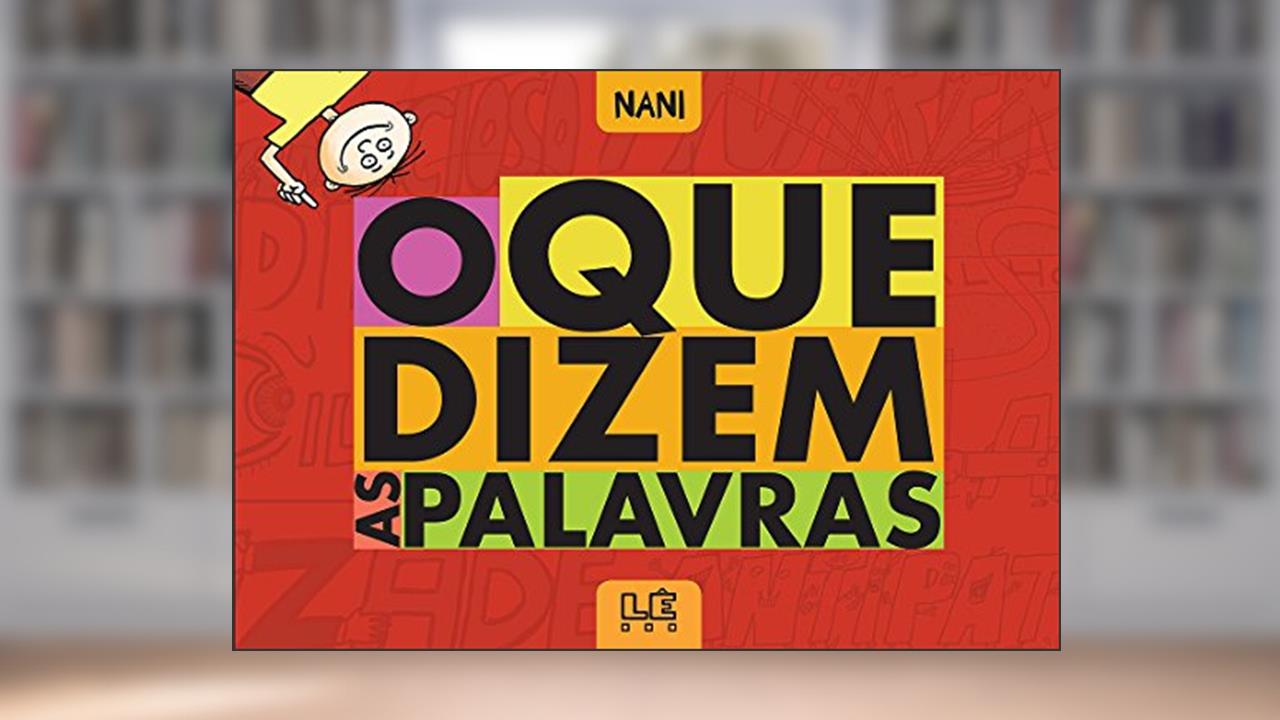 Capa de O que dizem as palavras, do autor Nani