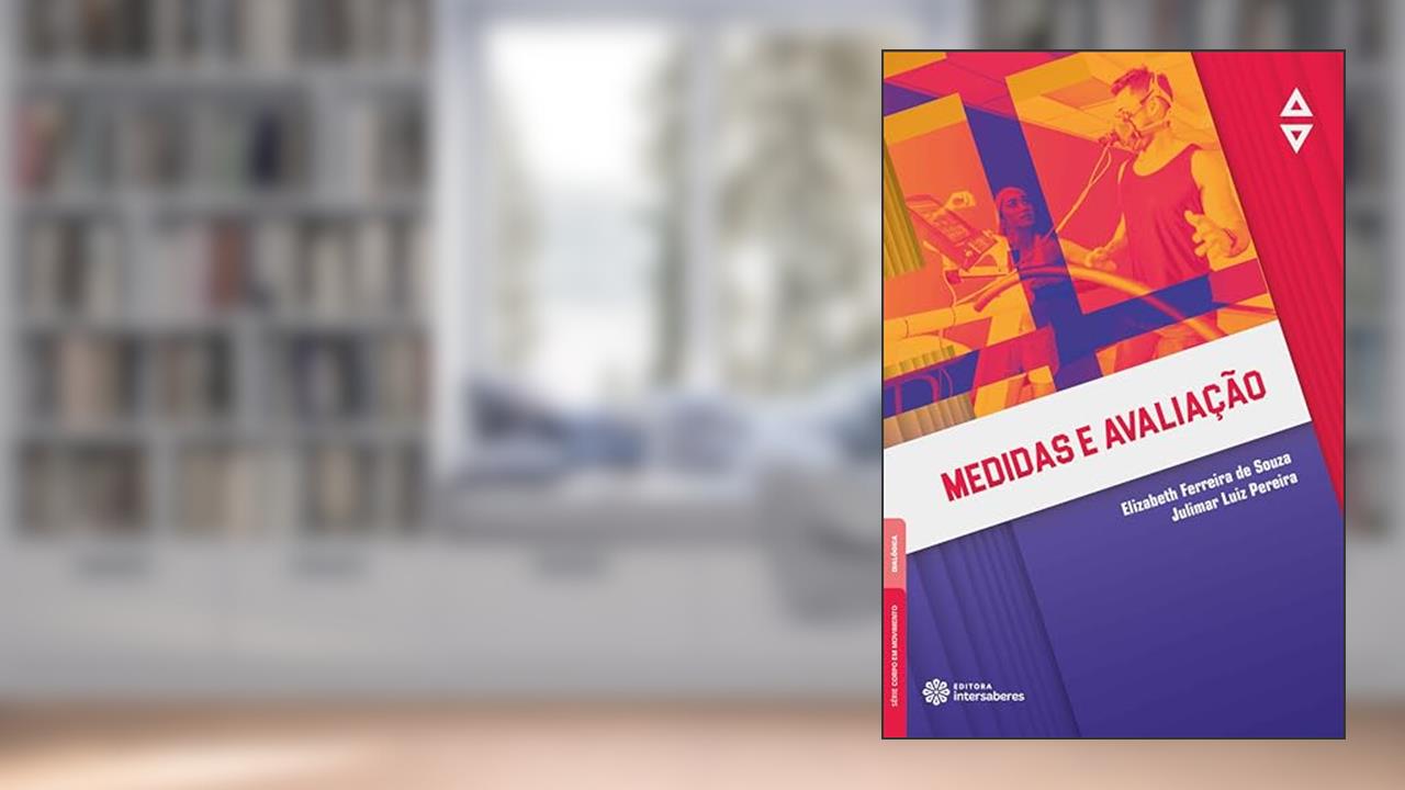 Capa de Medidas e avaliação, do autor Elizabeth Ferreira de Souza; Julimar Luiz Pereira
