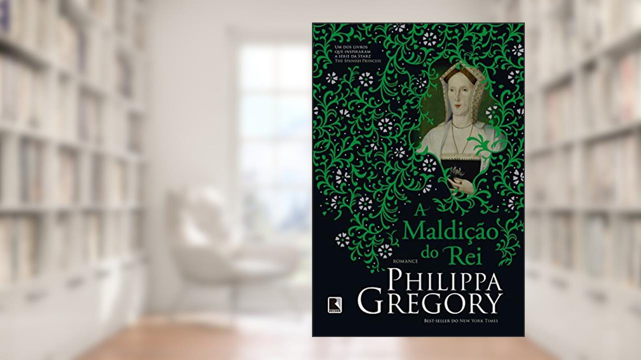 A maldição do rei: 6, do autor Philippa Gregory