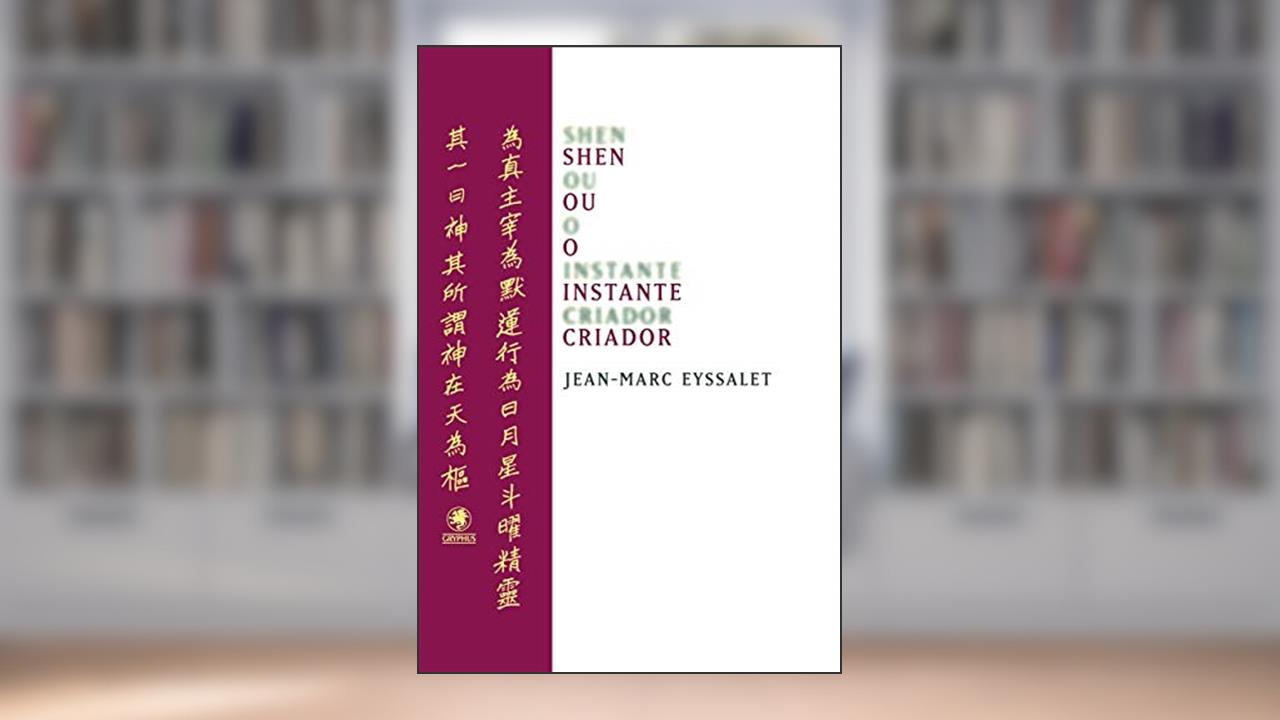 Capa de Shen ou o instante criador, do autor Jean-Marc Eyssalet