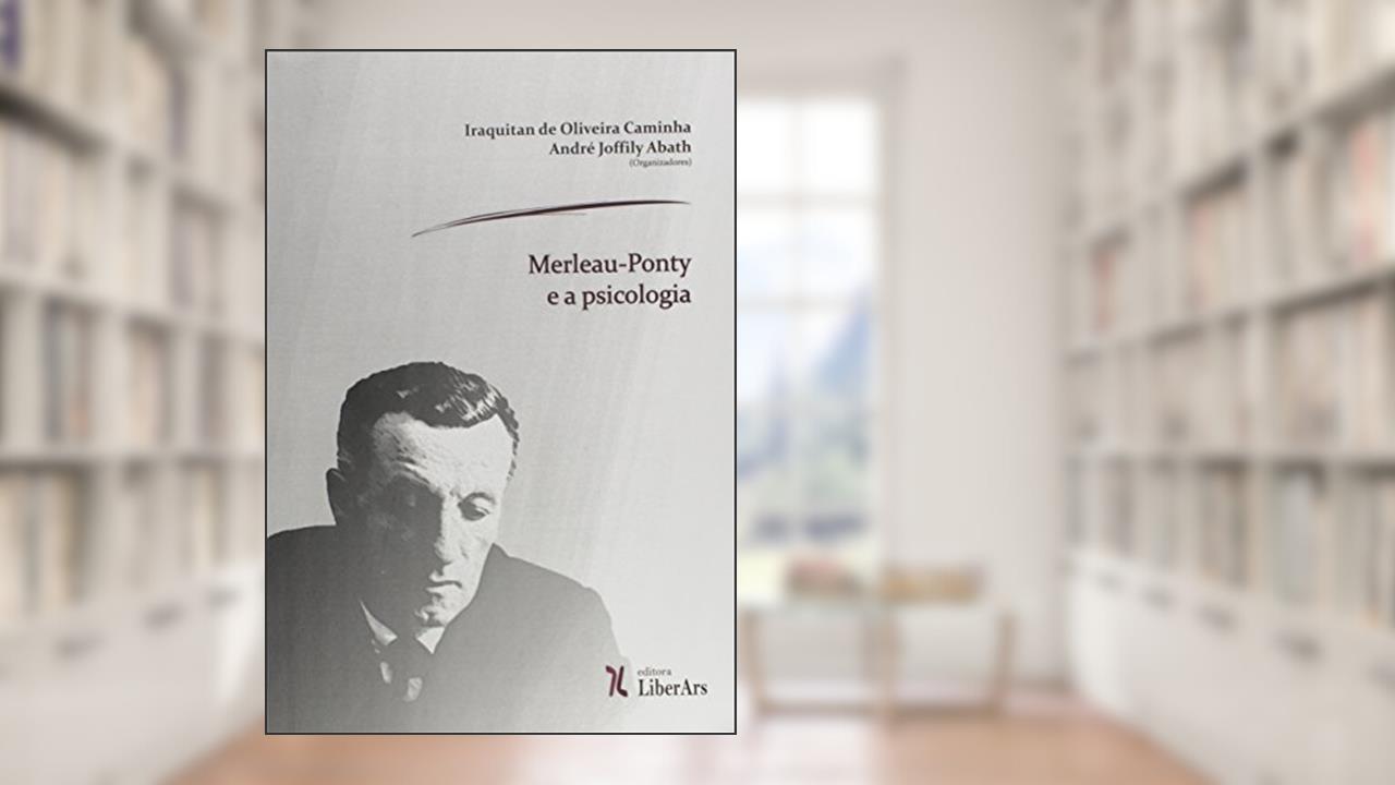 Capa de Merleau-Ponty e a Psicologia, do autor Iraquitan de Oliveira Caminha
