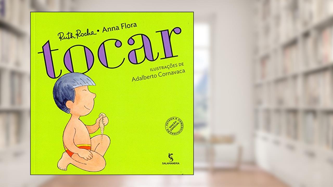 Capa de Tocar, do autor Anna Flora; Ruth Rocha