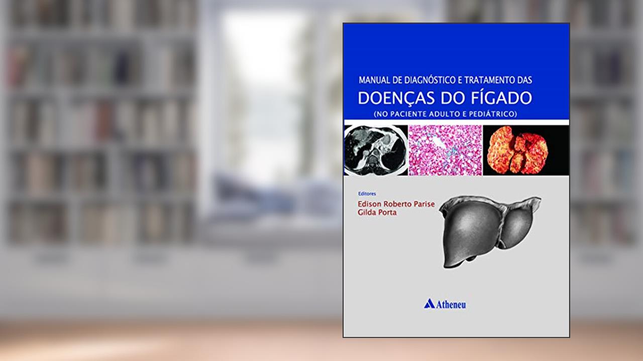 Capa de Manual de Diagnóstico e Tratamento das Doenças do Fígado: no Aciente Adulto e Pediátrico, do autor Edison Roberto Parise; Gilda Porta