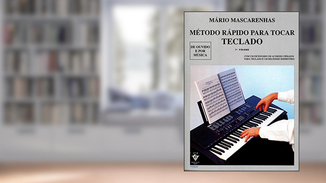Capa de Método rápido para tocar Teclado - Volume 1: Com dicionário de acordes cifrados, do autor Mário Mascarenhas