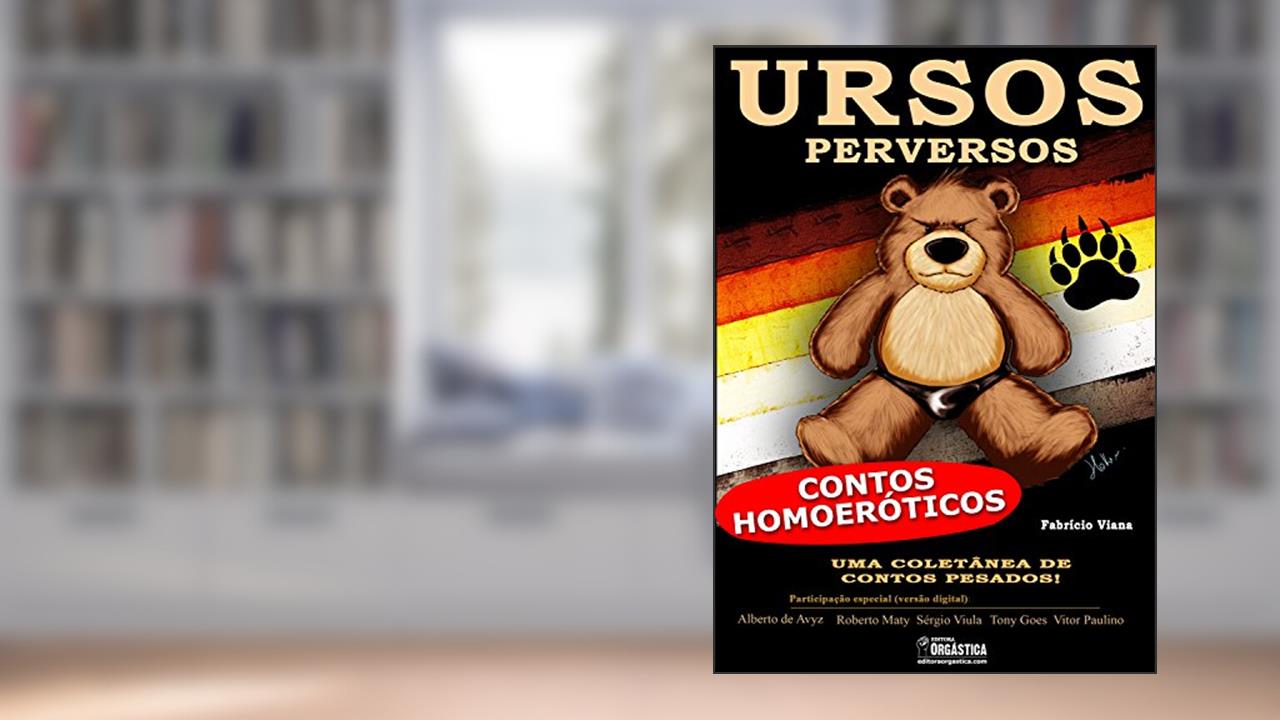 Capa de Ursos Perversos: Contos Eróticos Gays, do autor Fabrício Viana