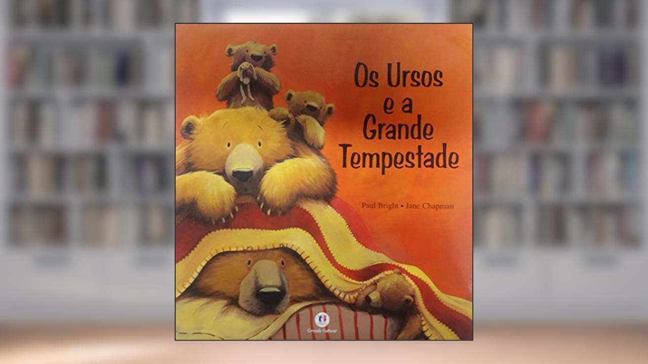 Capa de Os ursos e a grande tempestade, do autor Paul Bright