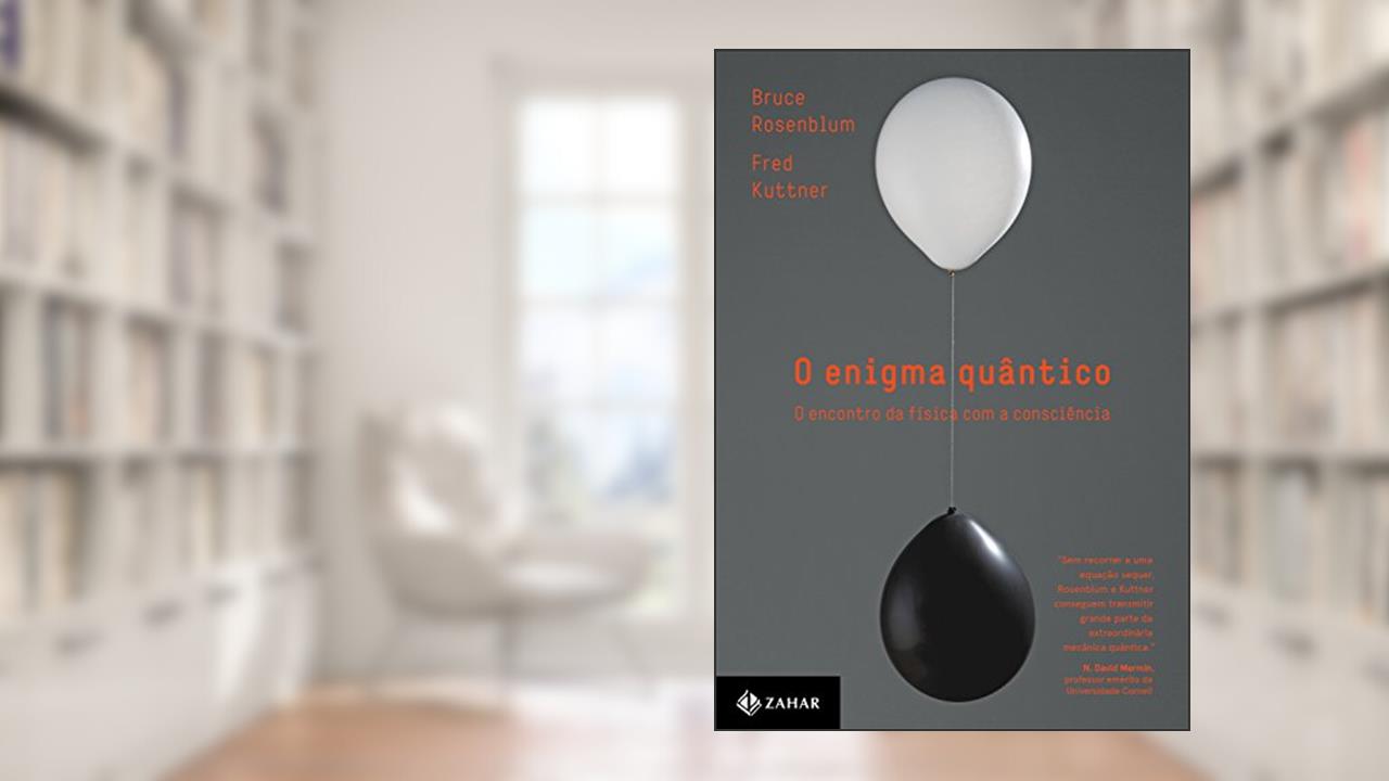 Capa de O enigma quântico: O encontro da física com a consciência, do autor Fred Kuttner; Bruce Rosenblum