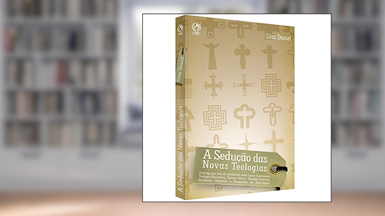 Capa de A sedução das novas teologias, do autor Silas Daniel da Silva