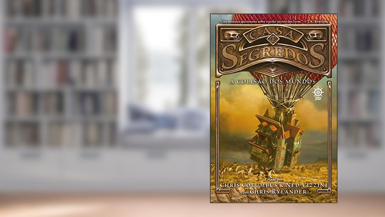 Capa de Casa de segredos: A colisão dos mundos (Vol. 3), do autor Chris Columbus; Ned Vizzini; Chris Rylander