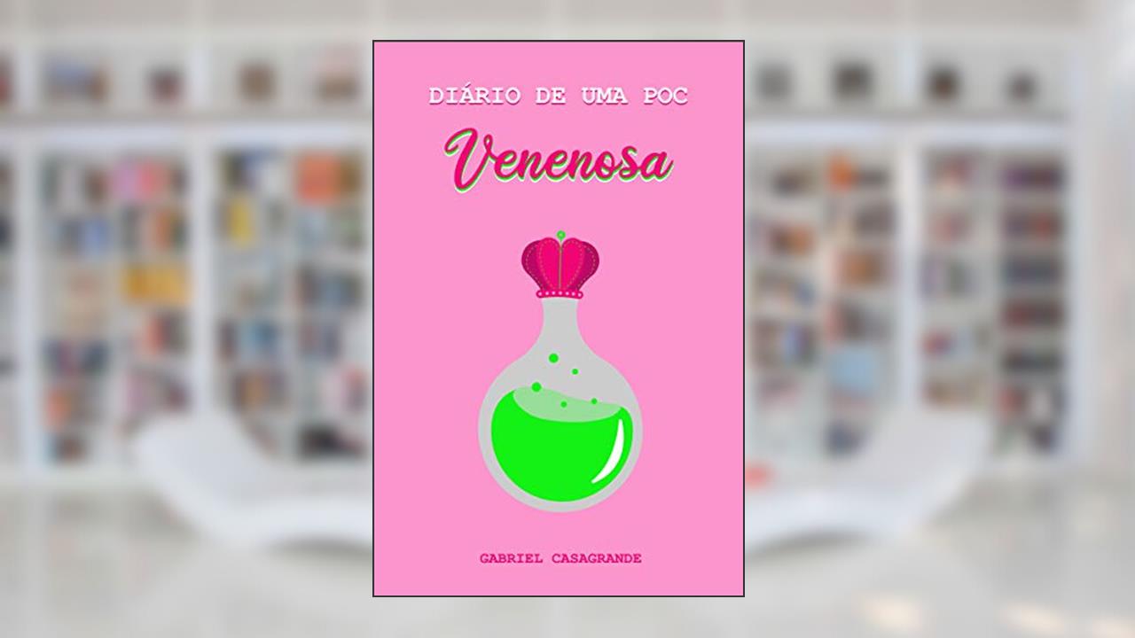 Capa de Diário de uma POC venenosa, do autor Gabriel Casagrande