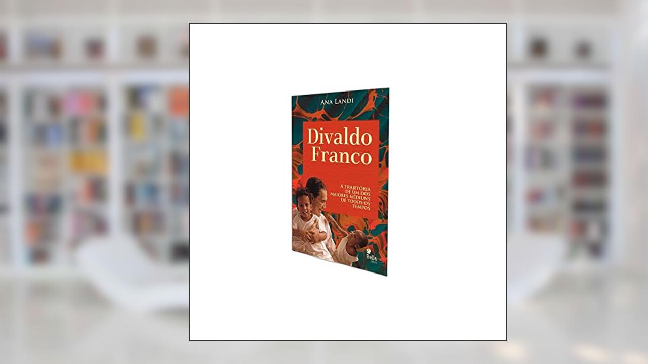 Capa de Divaldo Franco. A Trajetória de Um dos Maiores Médiuns de Todos os Tempos, do autor Ana Claudia Landi