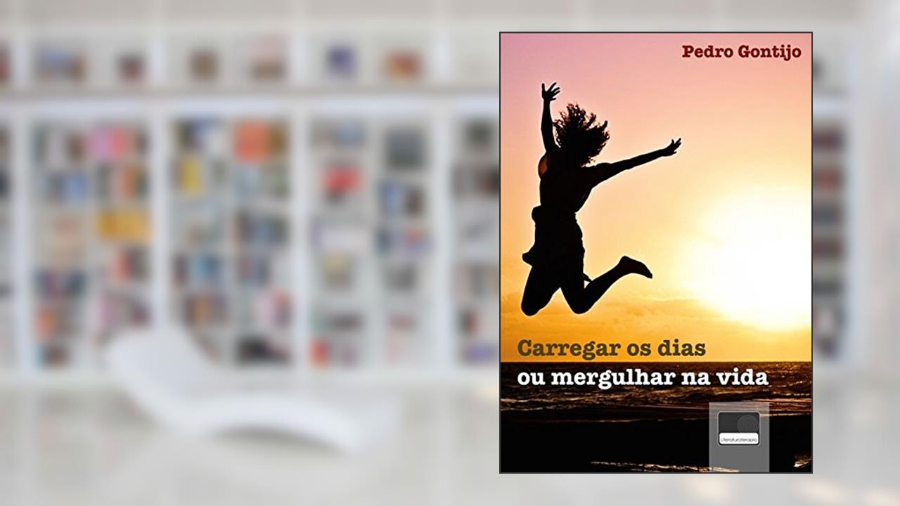 Capa de Carregar os Dias ou Mergulhar na Vida, do autor Pedro Gontijo