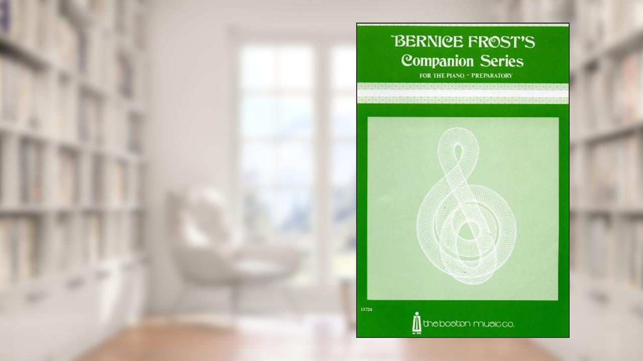 Capa de Bernice Frost's Companion Series for the Piano (Preparatory) (B. M. Co. 11724), do autor Bernice Frost