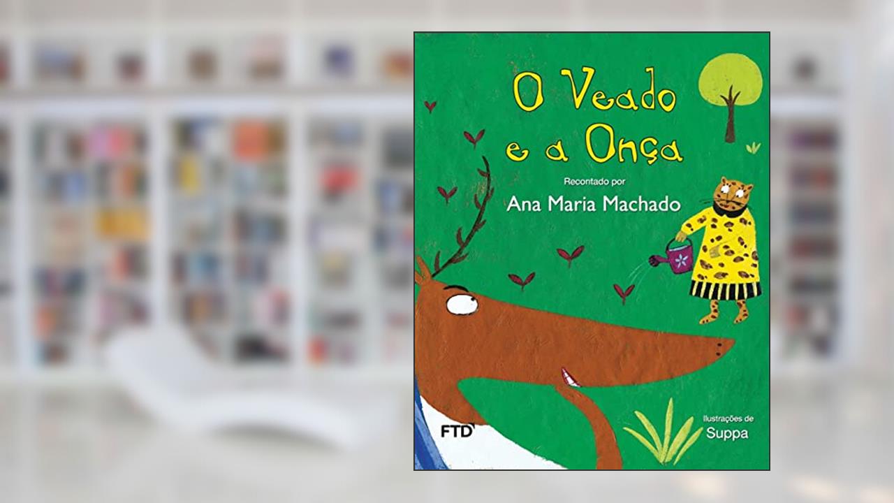 Capa de O Veado e a Onça, do autor Ana Maria Machado