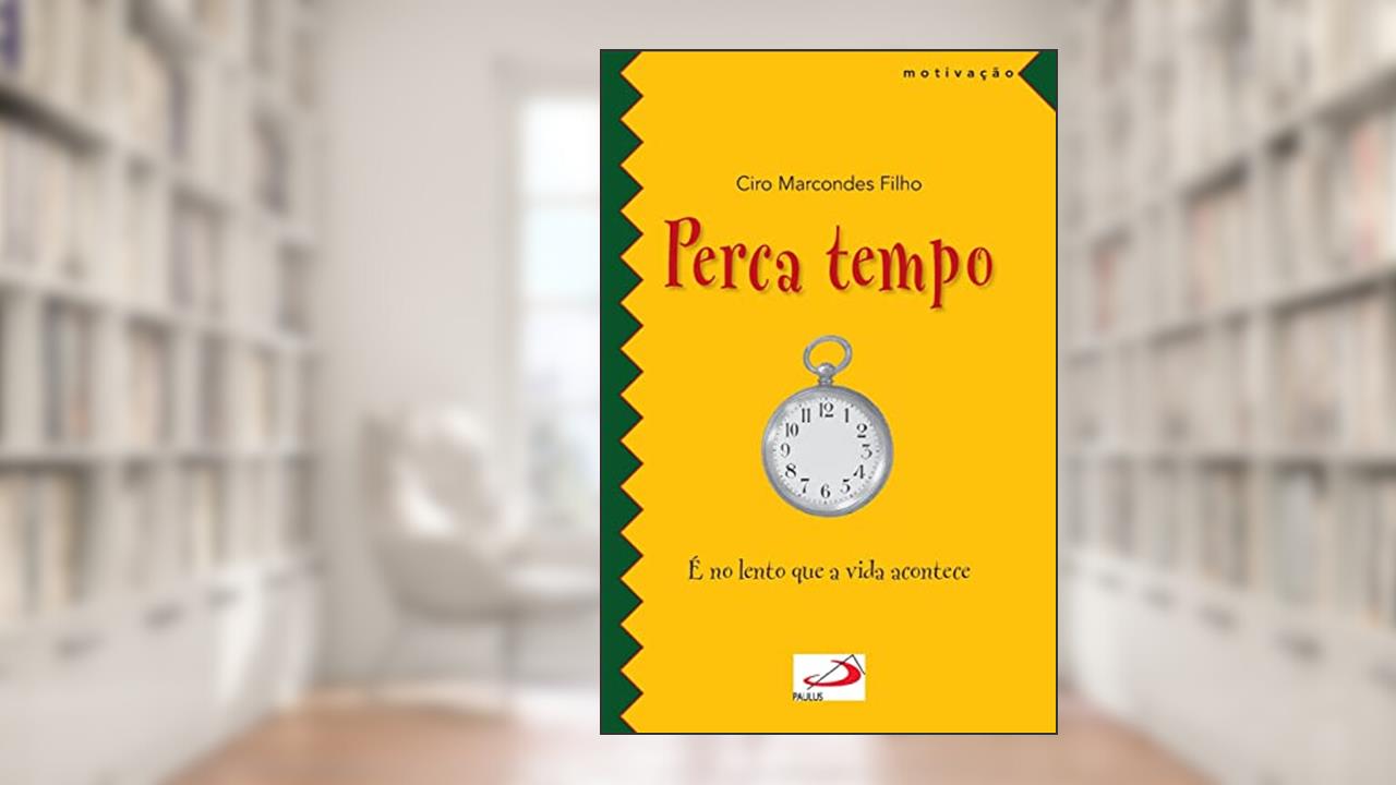 Capa de Perca Tempo, do autor Ciro Marcondes Filho