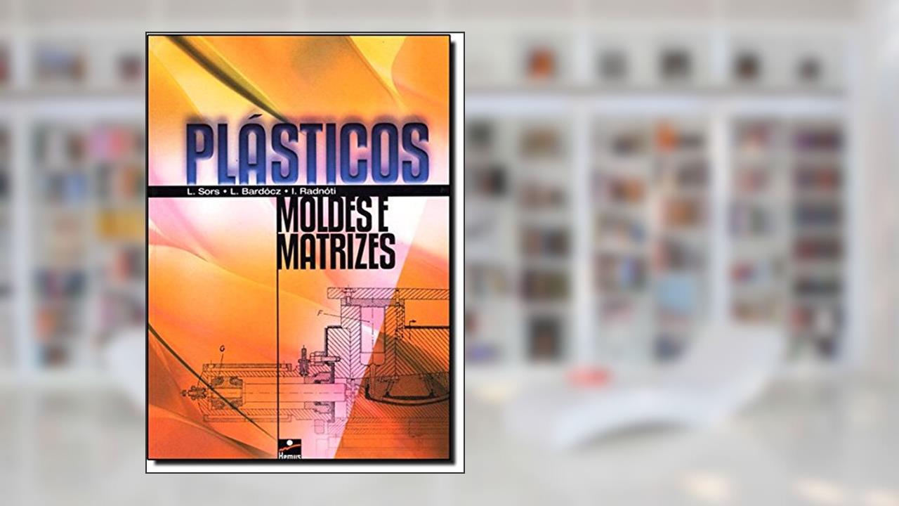 Capa de Plásticos Moldes e Matrizes, do autor László Sors; László Bardócz; István Radnóti
