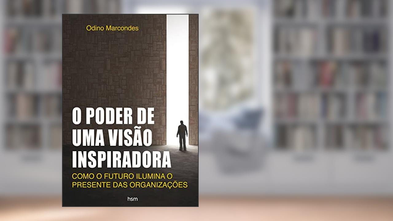 Capa de O Poder de uma Visão Inspiradora, do autor Ondino Marcondes