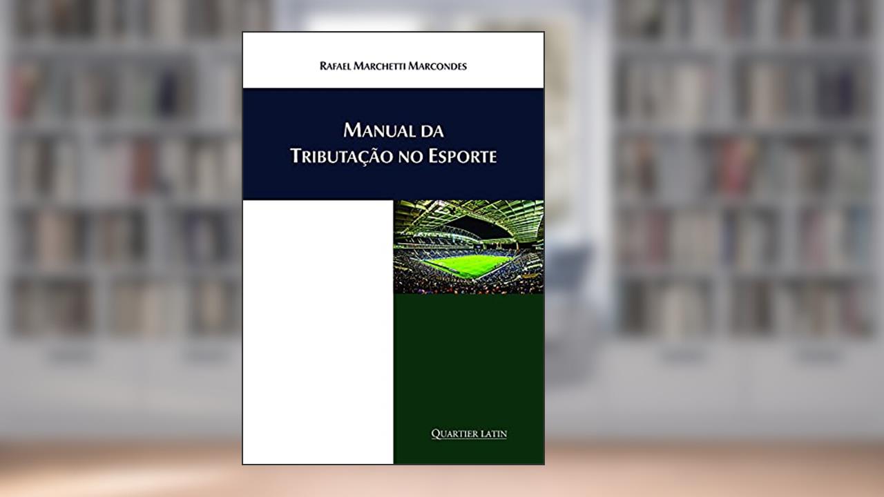 Capa de Manual da Tributação no Esporte, do autor Rafael M. Marcondes