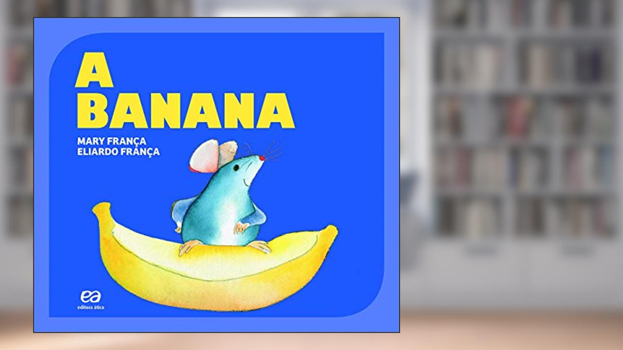Capa de A banana, do autor Mary França