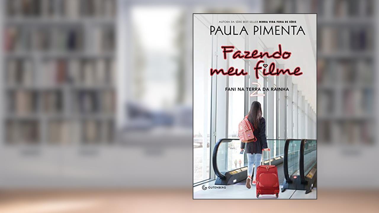 Capa de Fazendo meu filme 2 - Fani na terra da rainha, do autor Paula Pimenta