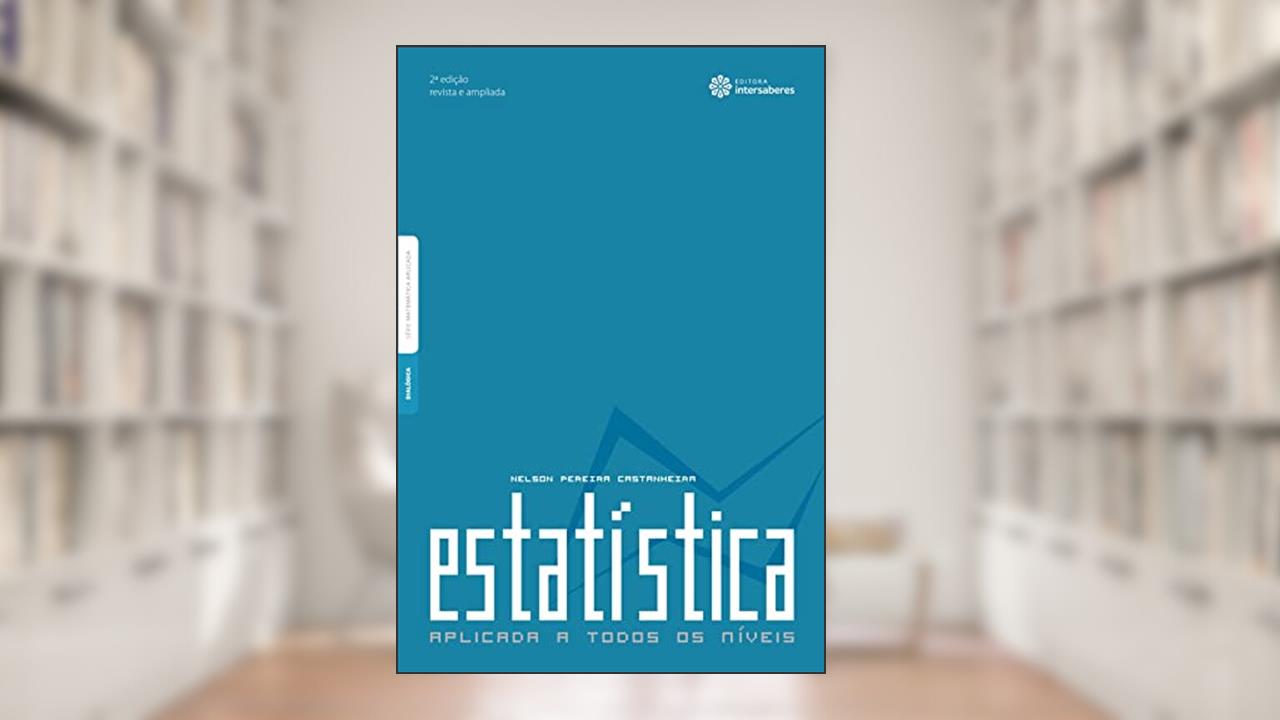 Capa de Estatística Aplicada a Todos os Níveis, do autor Nelson Pereira Castanheira
