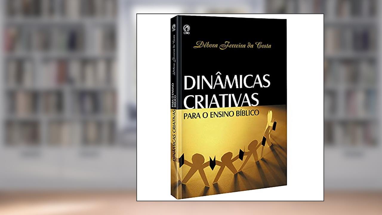 Capa de Dinâmicas criativas para o ensino bíblico, do autor Debora Ferreira da Costa