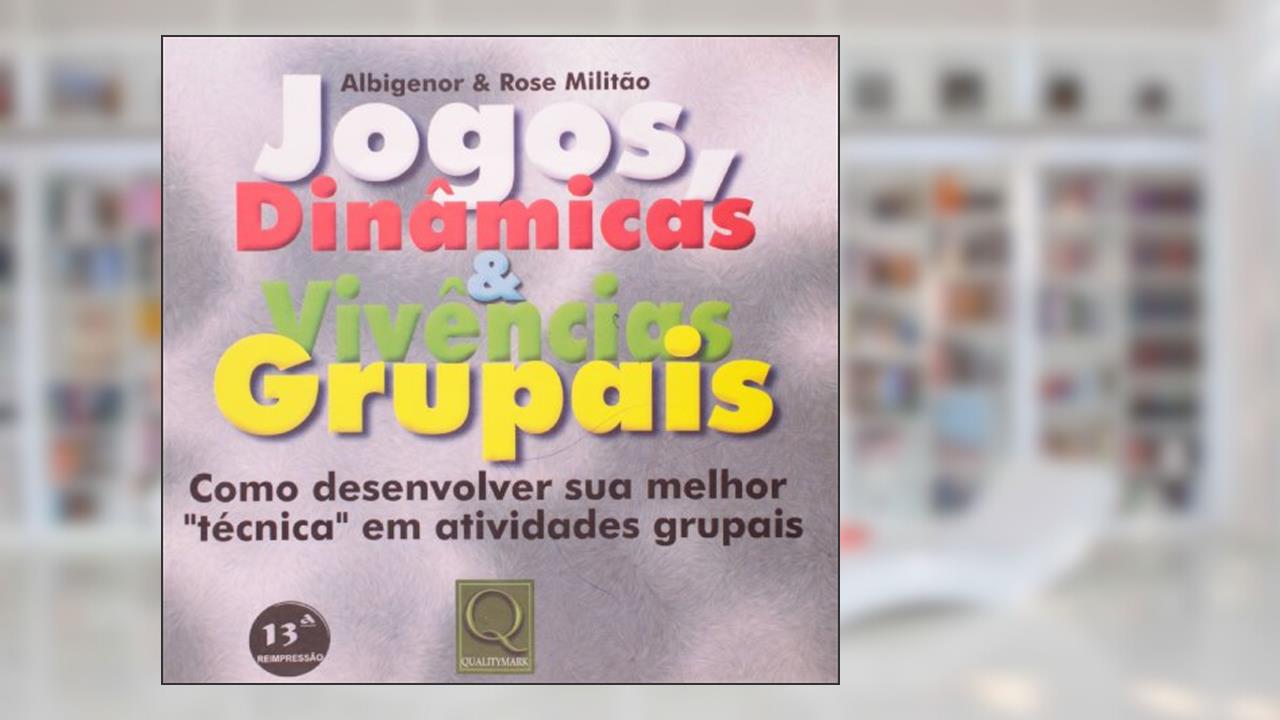 Capa de Jogos, Dinâmicas & Vivências Grupais, do autor Rose Militão