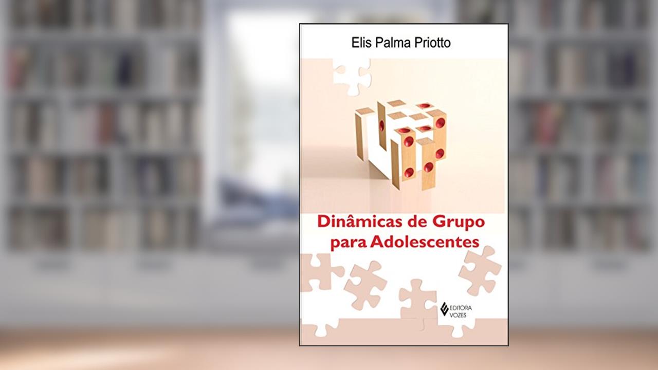 Capa de Dinâmica de Grupo Para Adolescentes, do autor Elis Palma Priotto