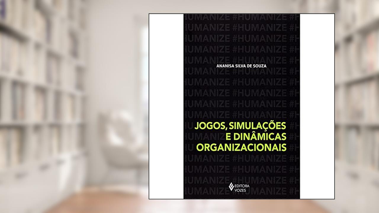 Capa de Jogos, simulações e dinâmicas organizacionais, do autor Ananisa de Souza