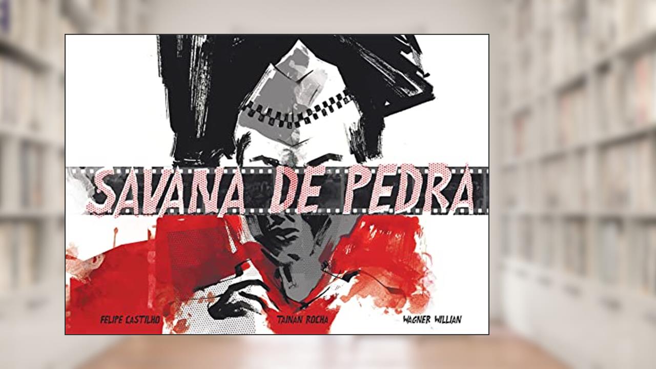 Capa de Savana de pedra, do autor Felipe Castilho; Tainan Rocha; Wagner Willian