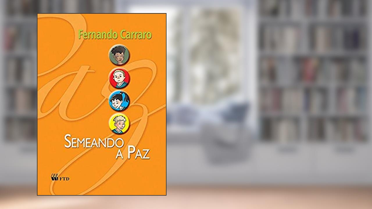 Capa de Semeando a Paz, do autor Fernando Carraro