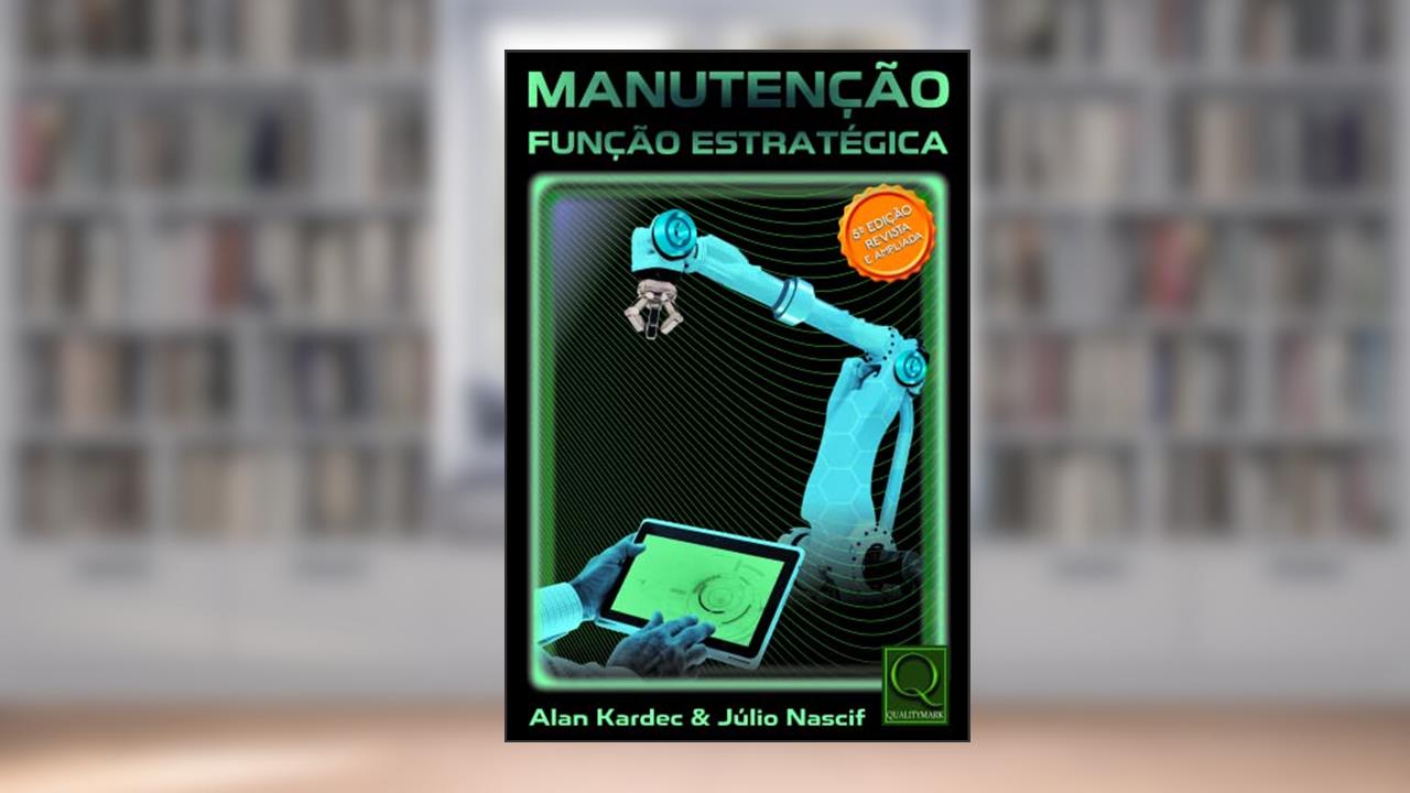 Capa de Manutenção Função Estratégica, do autor Alan Kardec; Julio Nascif