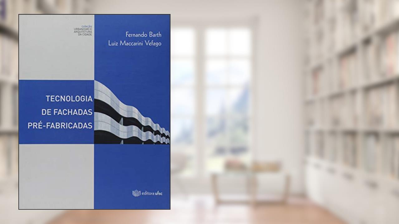 Capa de Tecnologia de Fachadas Pré-Fabricadas, do autor Fernando Barth