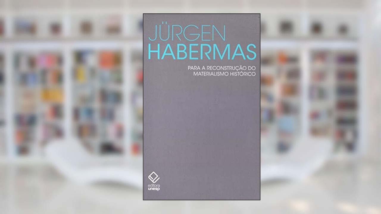 Capa de Para a reconstrução do materialismo histórico, do autor Jurgen Habermas