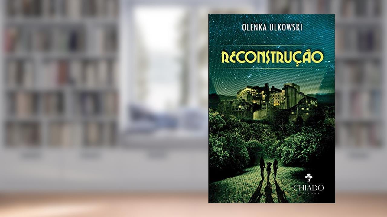 Capa de Reconstrução, do autor Olenka Ulkowski