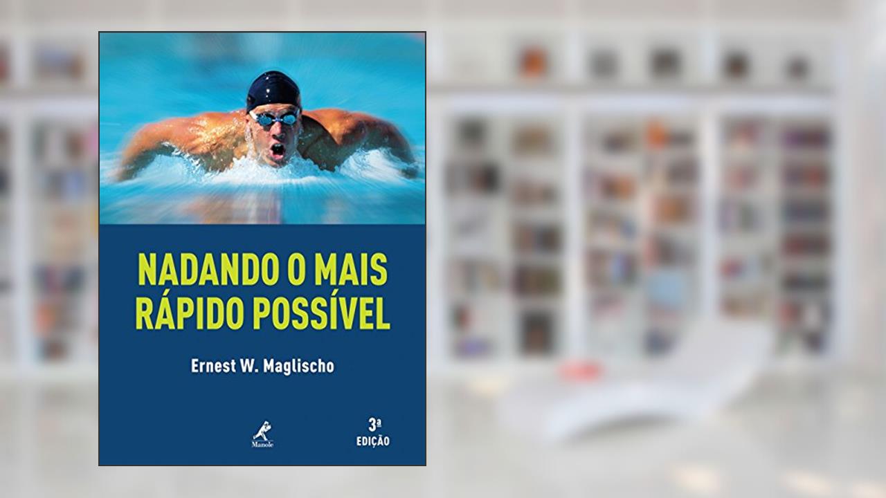 Capa de Nadando o mais rápido possível, do autor Ernest W. Maglischo