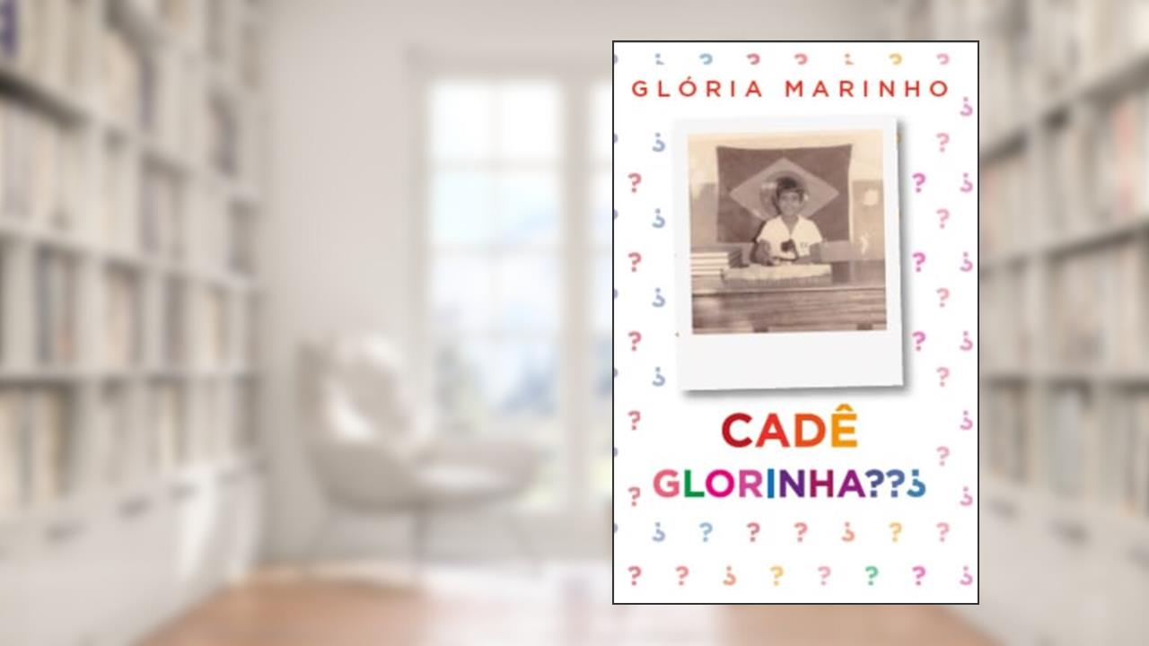 Capa de Cadê Glorinha? Os livros serão entregues após o lançamento autografados., do autor Gloria Marinho