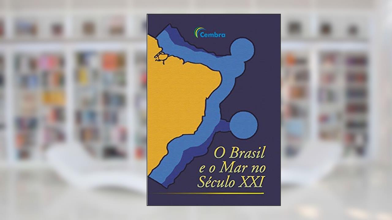 Capa de BRASIL E O MAR NO SÉCULO XXI, do autor CEMBRA