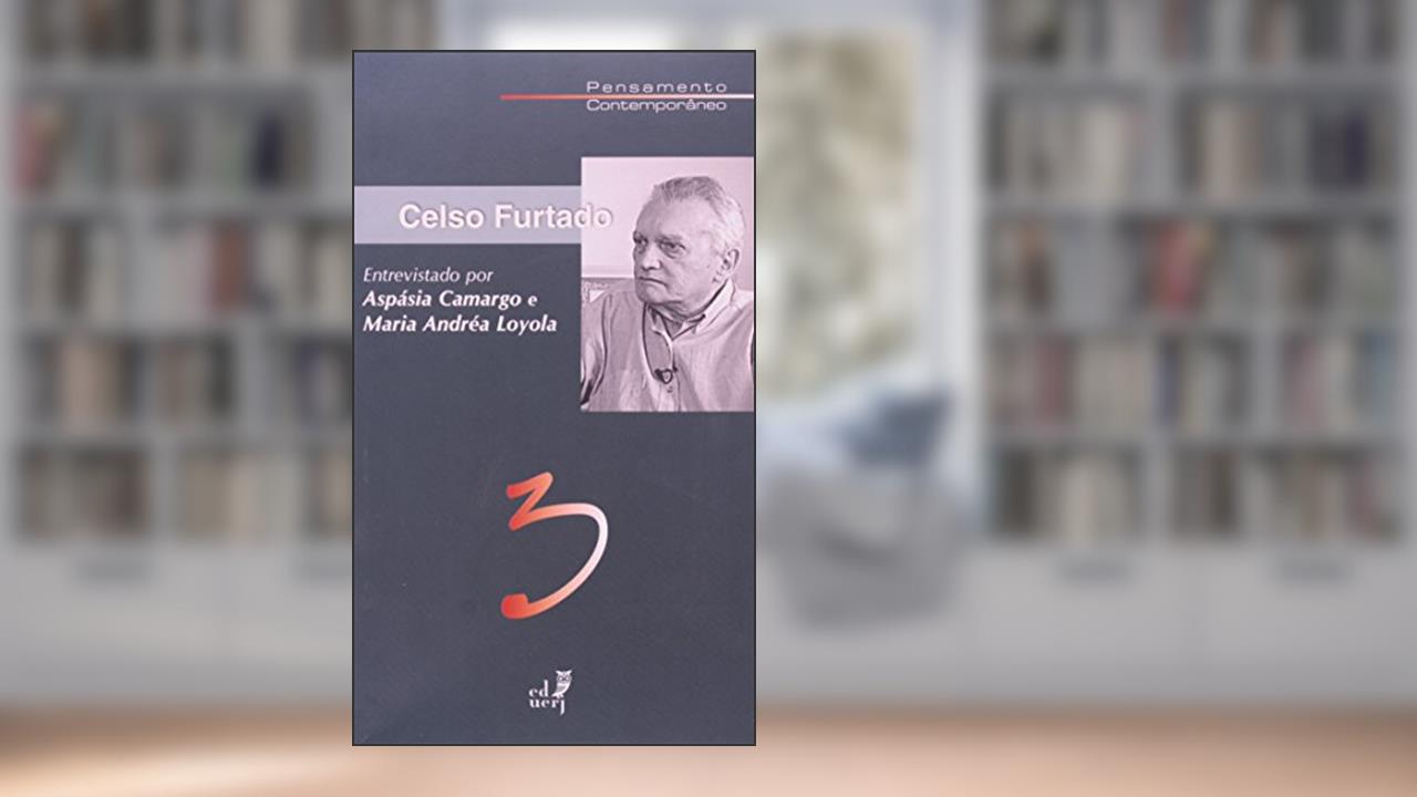 Capa de Celso Furtado Entrevistado por Aspásia Camargo e Maria Andrea Loyola, do autor Celso Furtado