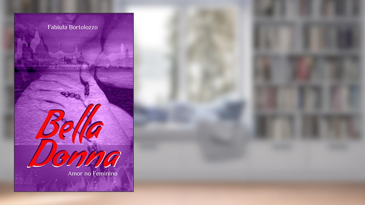 Capa de Bella Donna: Amor no Feminino, do autor Fabiula Bortolozzo