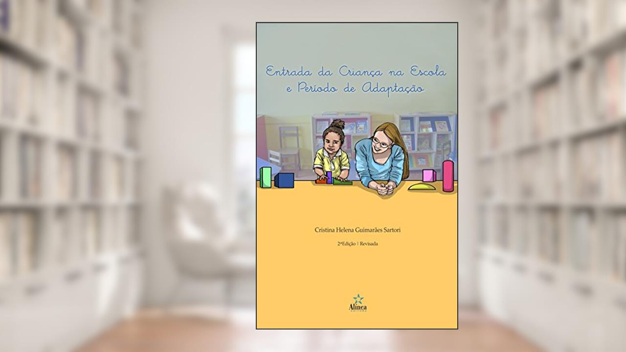 Capa de Entrada da Criança na Escola e Período de Adaptação, do autor Cristina Helena Guimarães Sartori