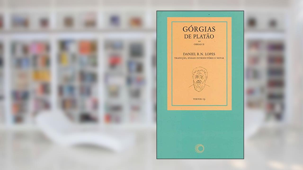 Capa de Górgias de Platão: obras II, do autor Daniel R. N. Lopes