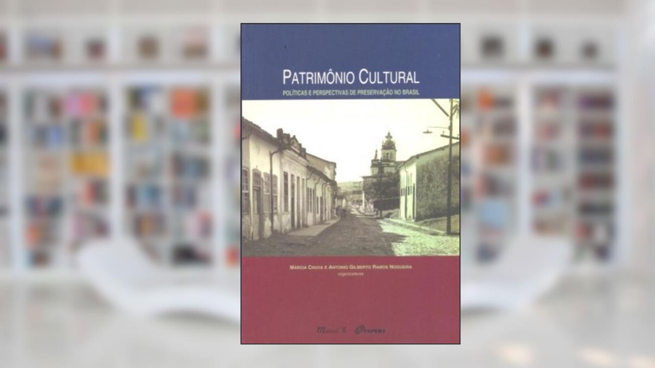 Capa de Patrimônio Cultural: Políticas e Perspectivas da Preservação no Brasil, do autor Mauad X