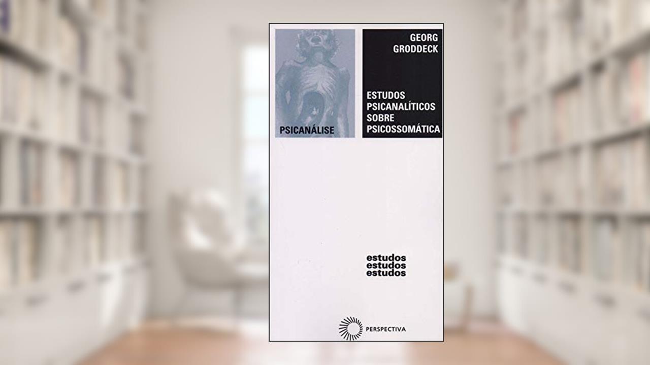 Capa de Estudos psicanalíticos sobre psicossomática, do autor Georg Groddeck