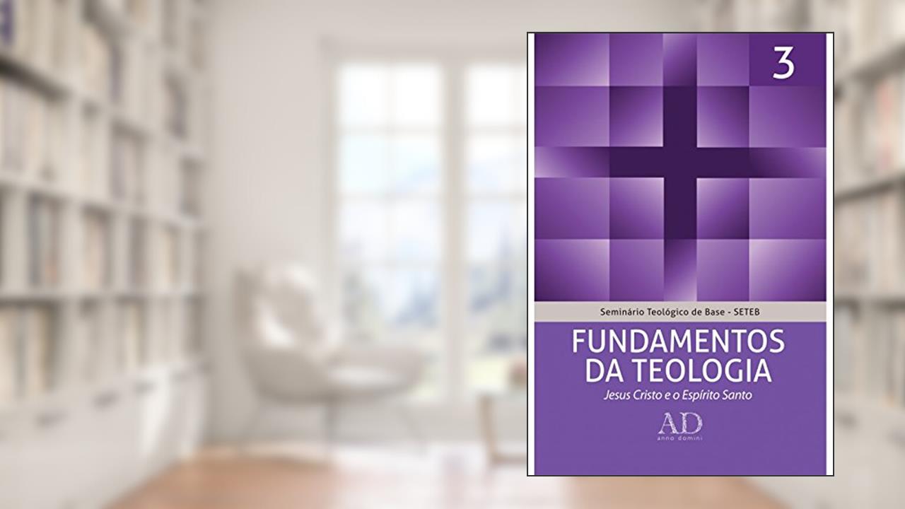 Capa de SETEB - Vol. 3 - Fundamentos da teologia, do autor John McAlister
