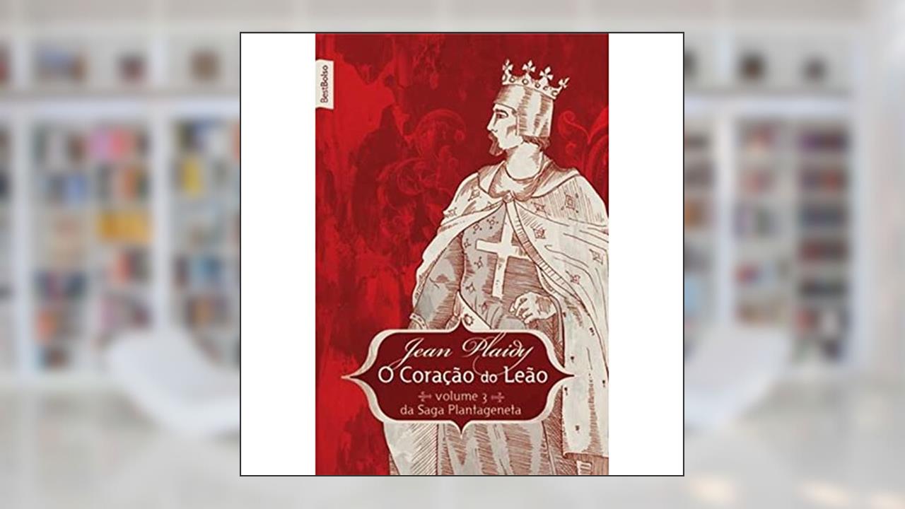 Capa de O Coração De Leão - Coleção Saga Plantageneta, do autor Jean Plaidy