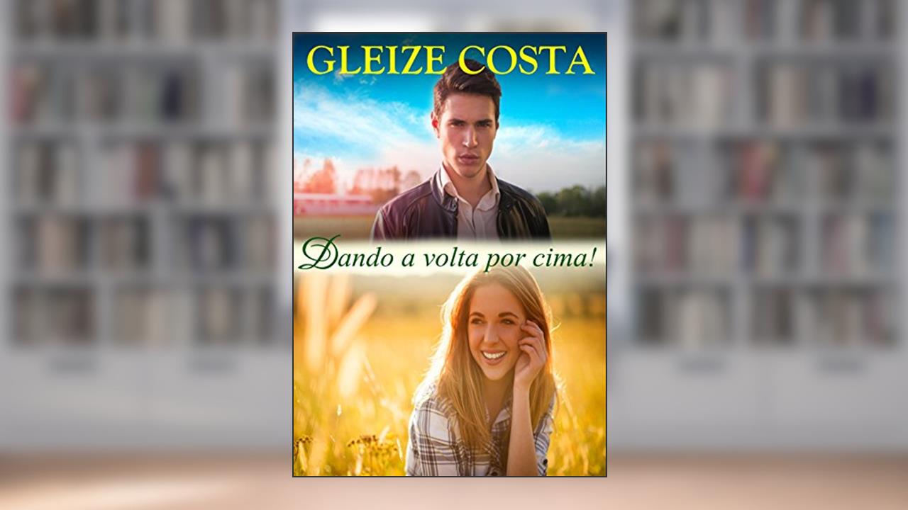 Capa de Dando a volta por cima!, do autor Gleize Costa