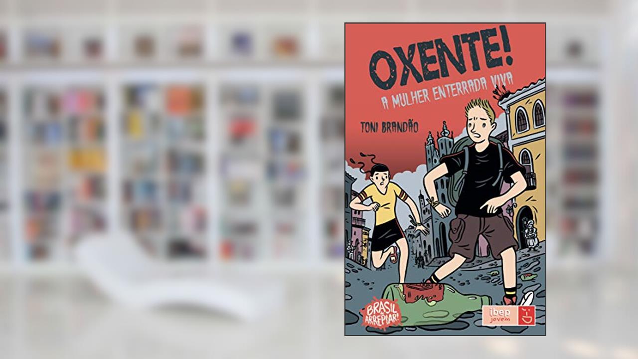 Capa de Oxente!: A mulher enterrada viva, do autor Toni Brandão